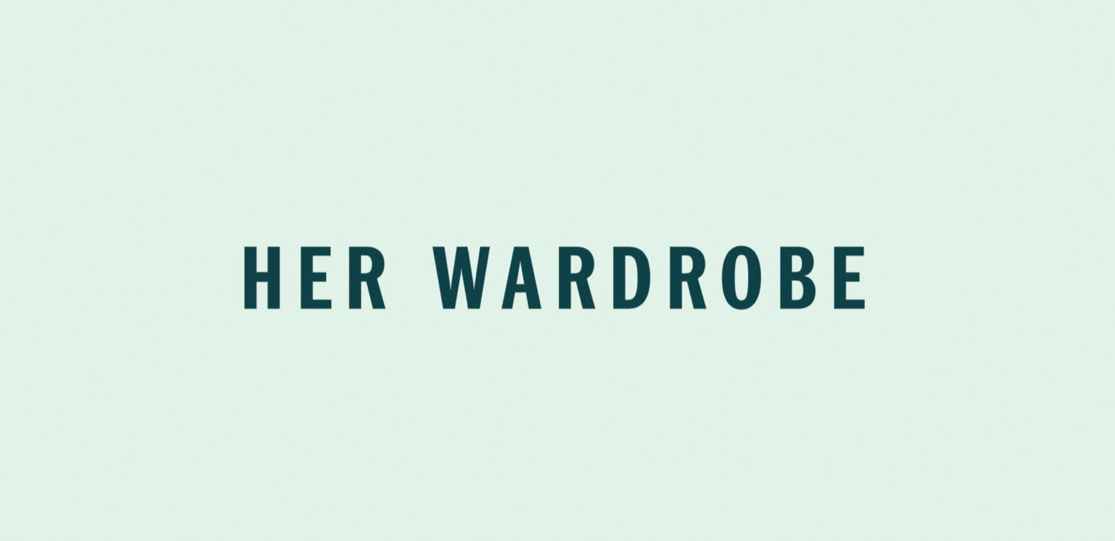 Her Wardrobe